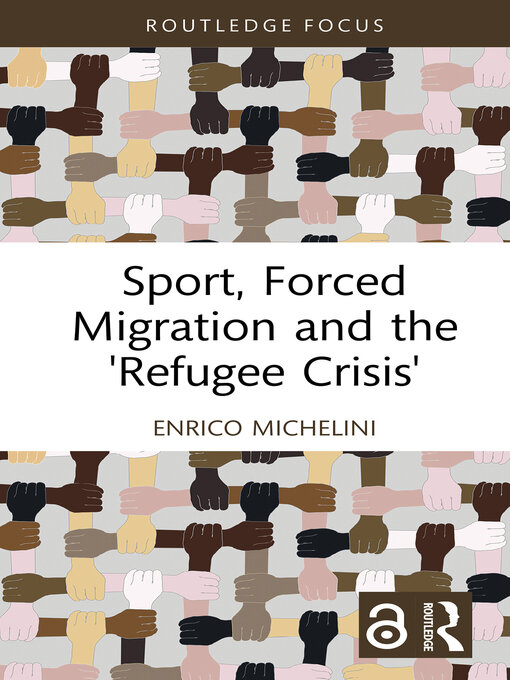 Cover of Sport, Forced Migration and the 'Refugee Crisis'
